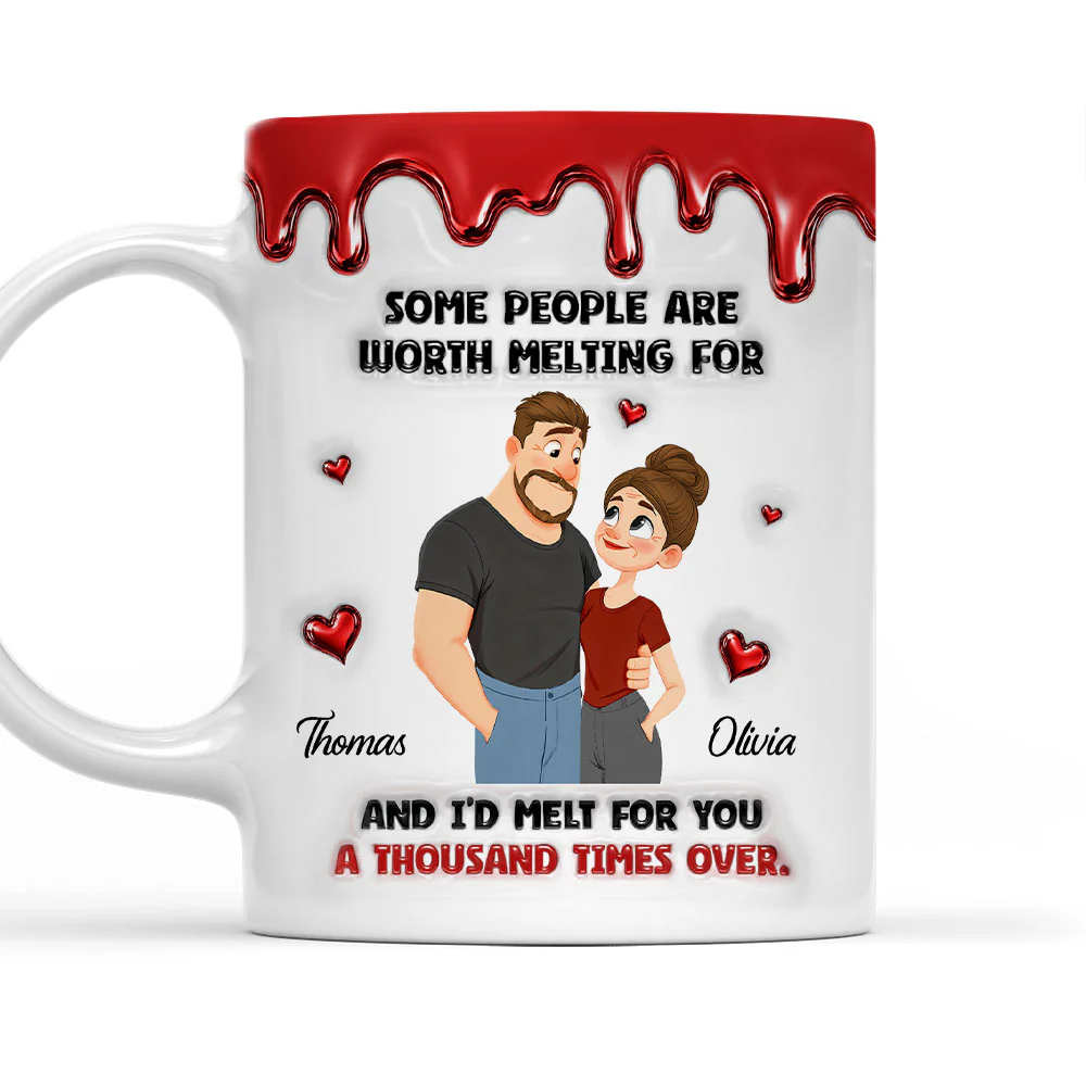 You Are Worth Melting For - Personalized Custom 3D Inflated Effect Coffee Mug