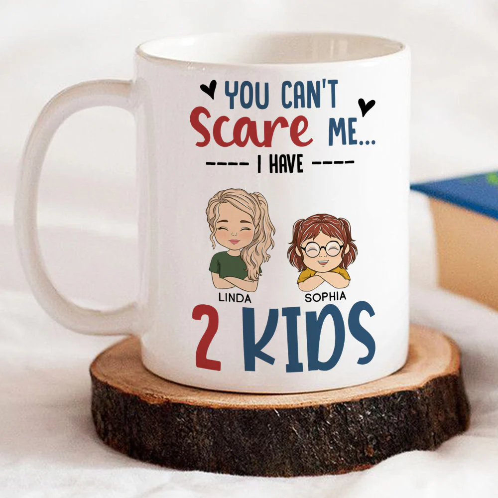 You Cant Scare Me I Have Kids - Personalized Custom Coffee Mug - Image 2