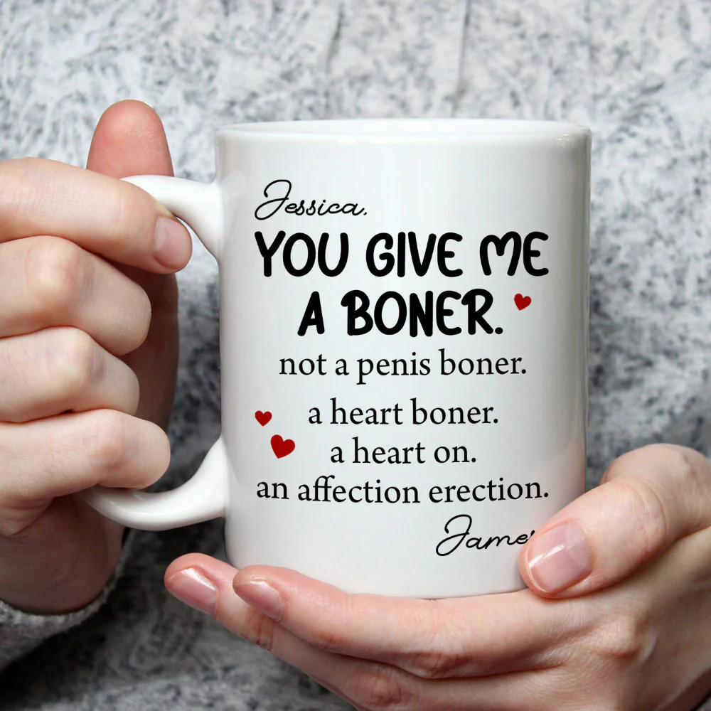 You Give me A Boner - Personalized Custom Coffee Mug - Image 2