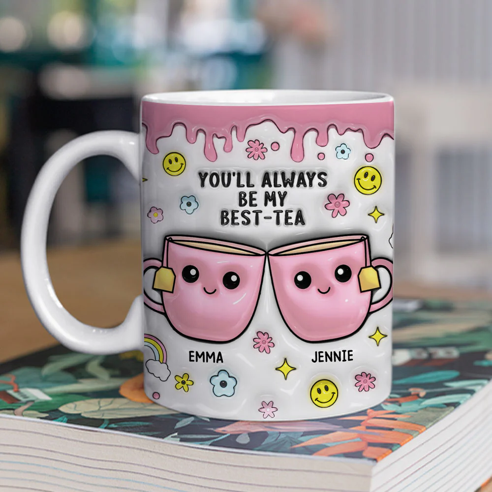 You will Always Be My Best-Tea - Personalized Custom 3D Inflated Effect Mug - Image 2