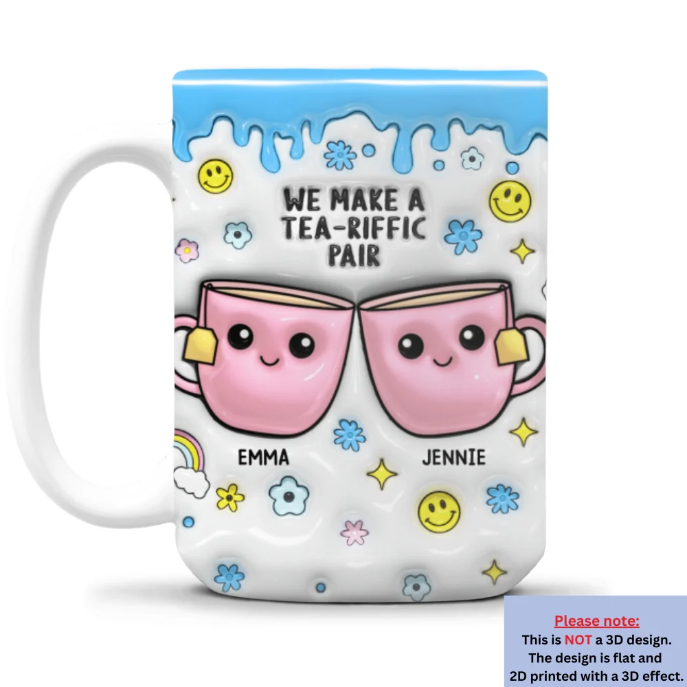 You will Always Be My Best-Tea - Personalized Custom 3D Inflated Effect Mug - Image 8