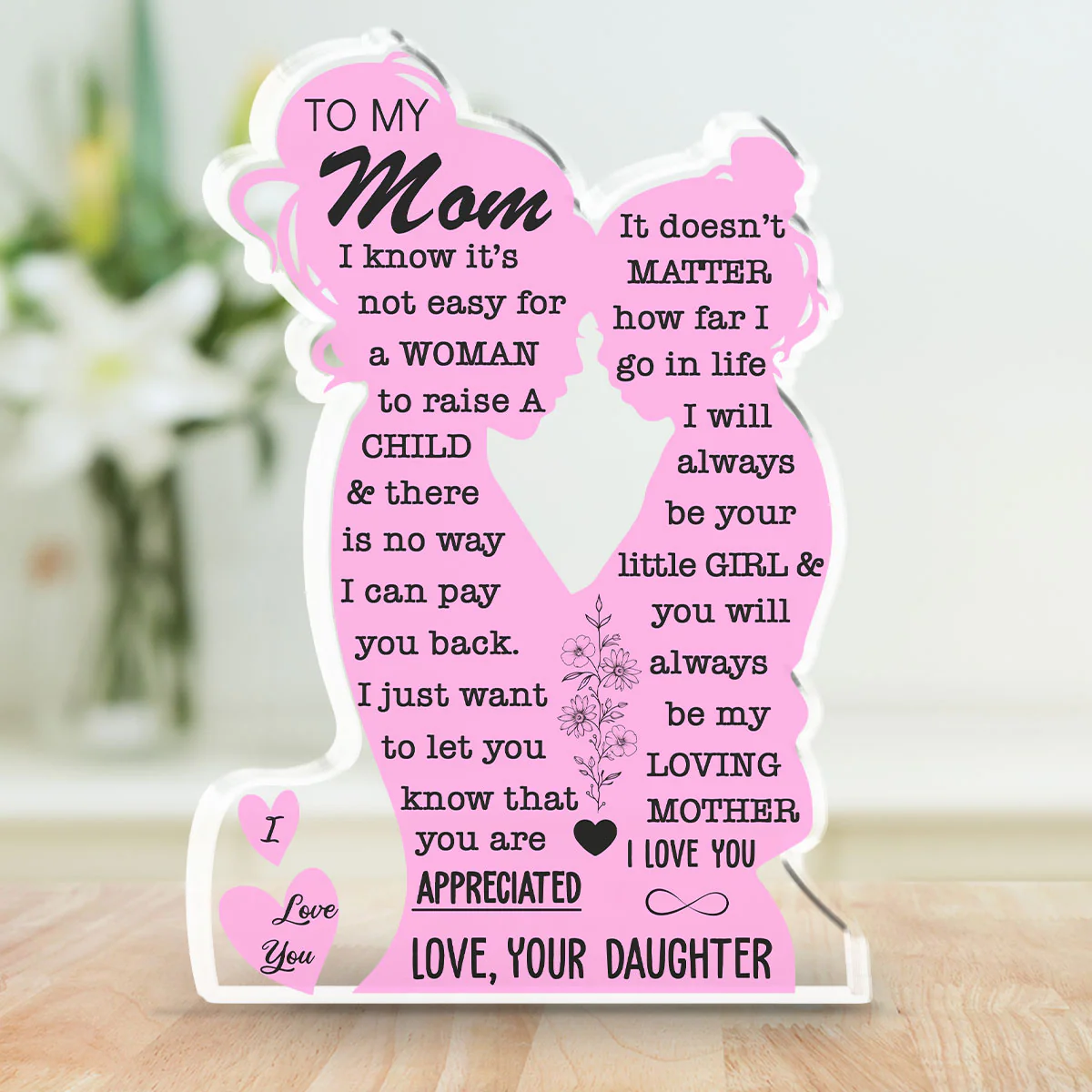 You Will Always Be My Loving Mother - Personalized Custom Acrylic Plaque