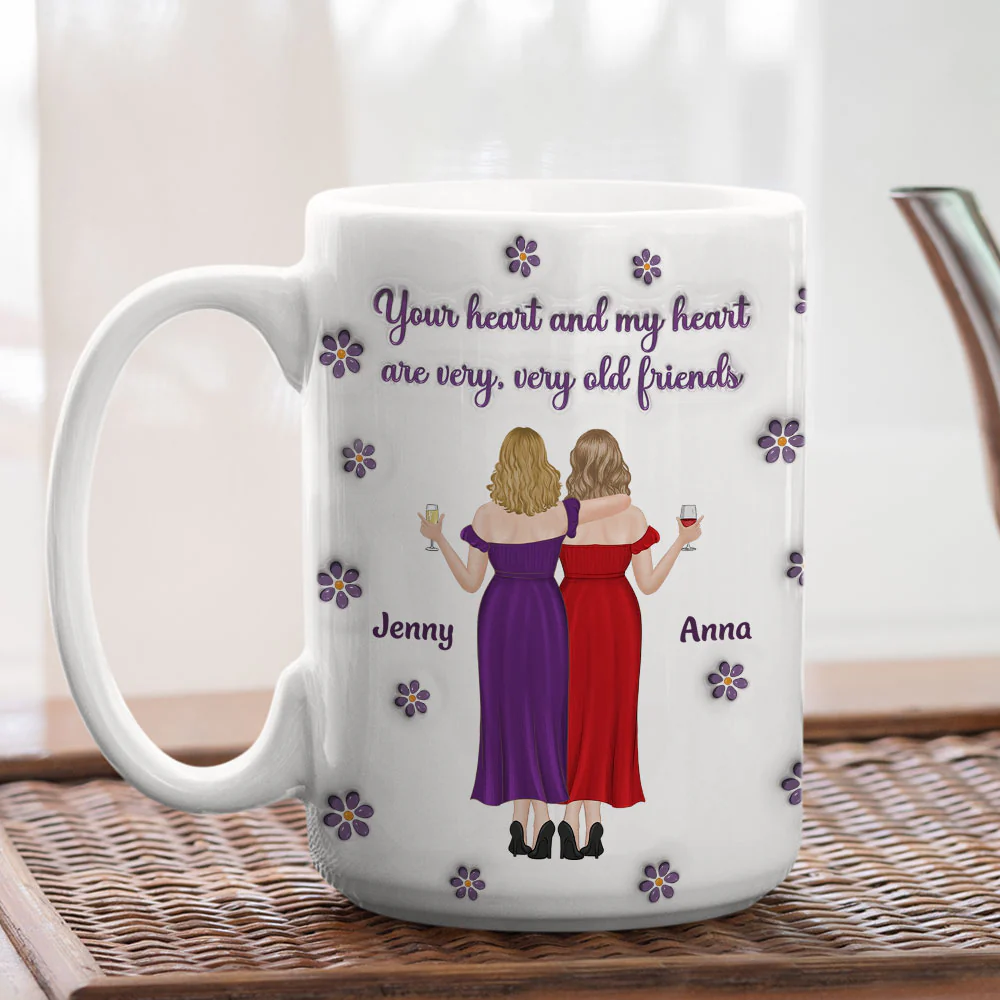 Your Heart And My Heart Old Friends - Personalized Custom 3D Inflated Effect Mug - Image 4